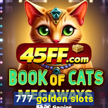 777 golden slots